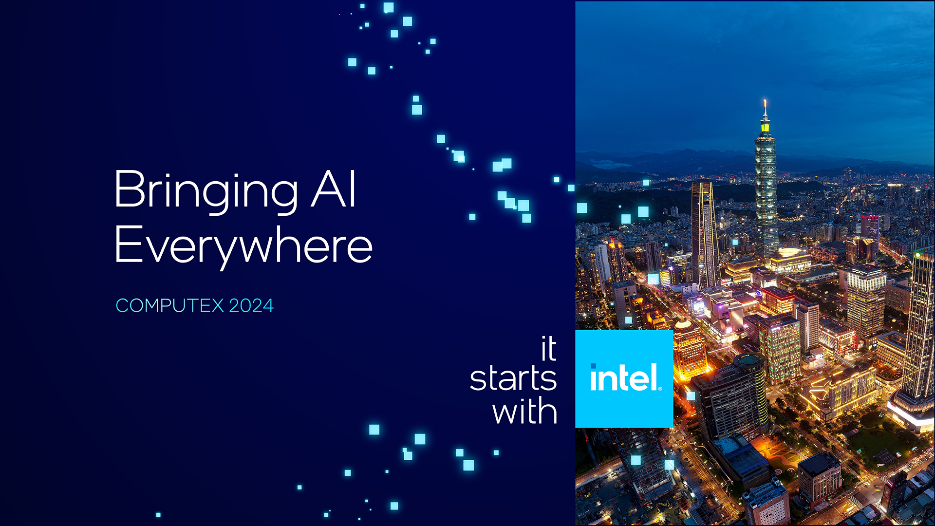 Aerial view of a cityscape at night with bright lights. Text on left reads, Bringing AI Everywhere, COMPUTEX 2024. A blue Intel logo is beside the text it starts with intel. Glowing squares are scattered across the image.