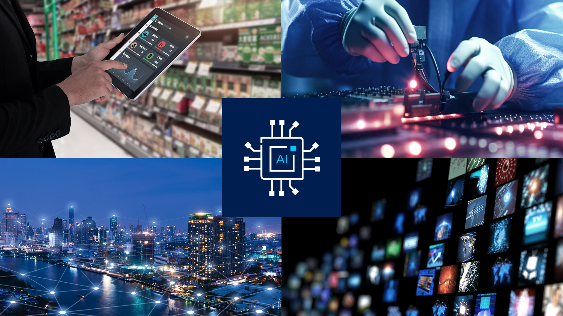 A collage of four images. Top left: person using a tablet in a store. Top right: hands assembling electronics in a lab. Bottom left: city skyline at night. Bottom right: multiple screens displaying various images. Center: AI circuit icon.